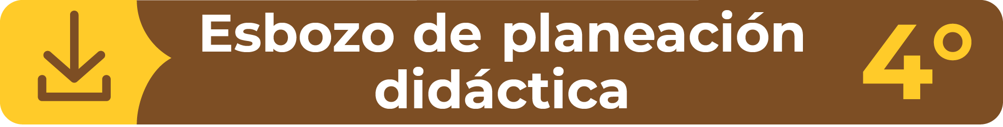 Esbozo Planeación Fase 4 Cuarto Grado